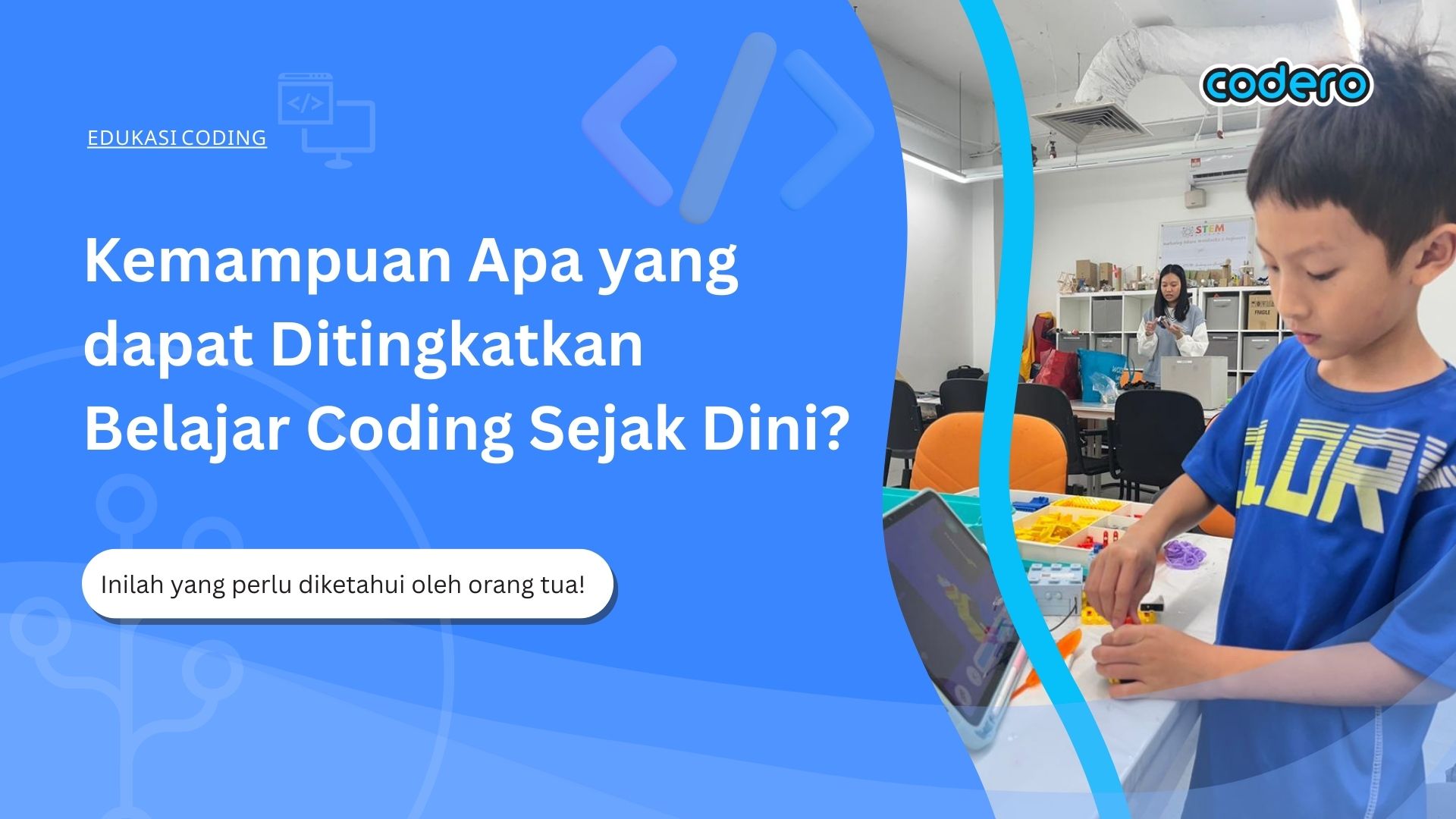 Kemampuan Apa yang dapat Ditingkatkan dengan Belajar Coding Sejak Dini?