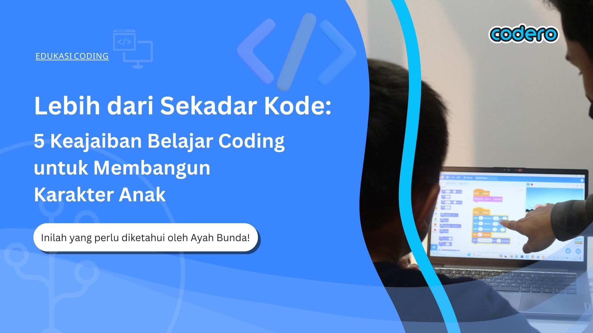 Lebih dari Sekadar Kode: 5 Keajaiban Belajar Coding untuk Membangun Karakter Anak