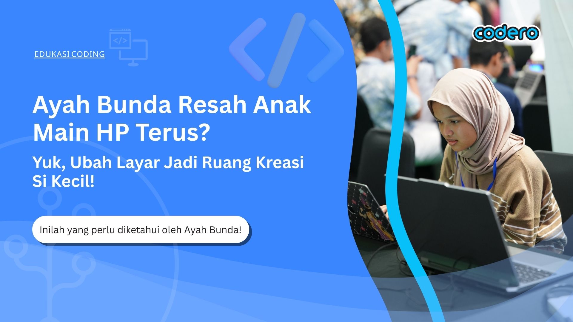 Ayah Bunda Resah Anak Main HP Terus? Yuk, Ubah Layar Jadi Ruang Kreasi Si Kecil!