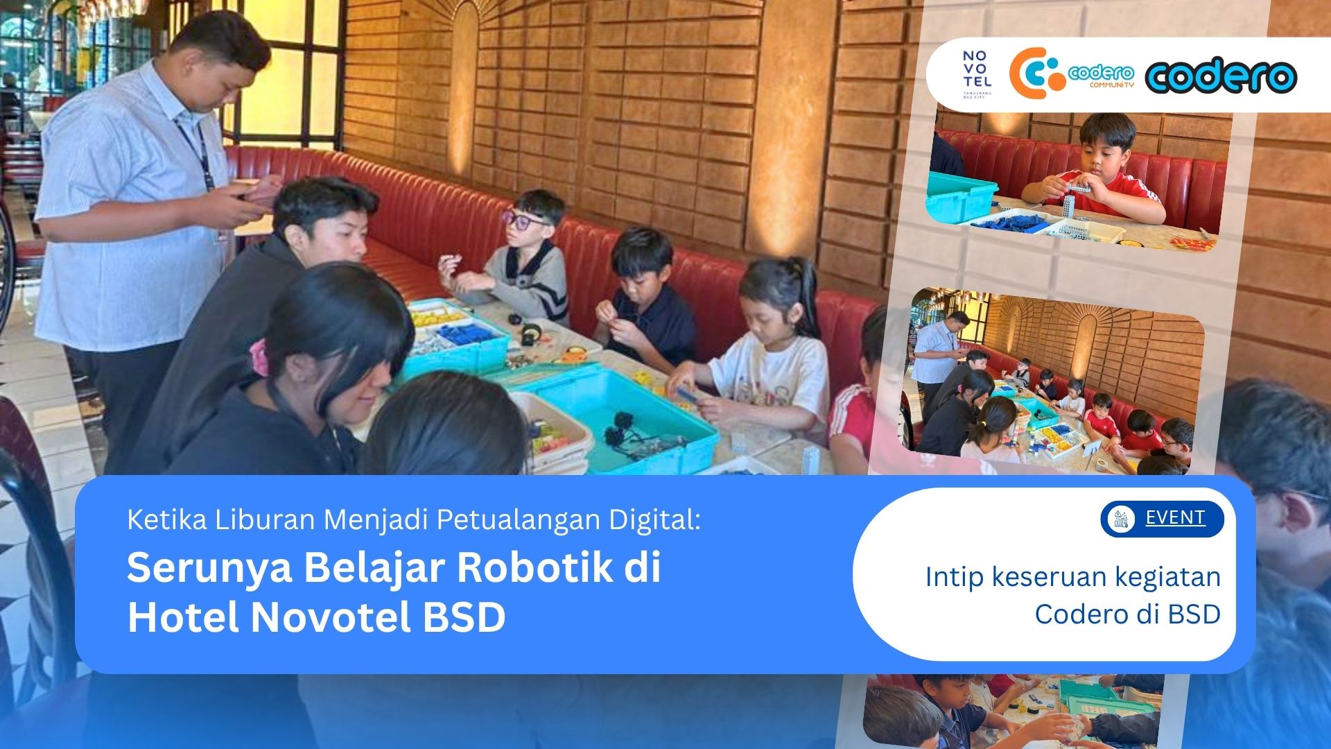 Ketika Liburan Menjadi Petualangan Digital: Serunya Belajar Robotik di Hotel Novotel BSD