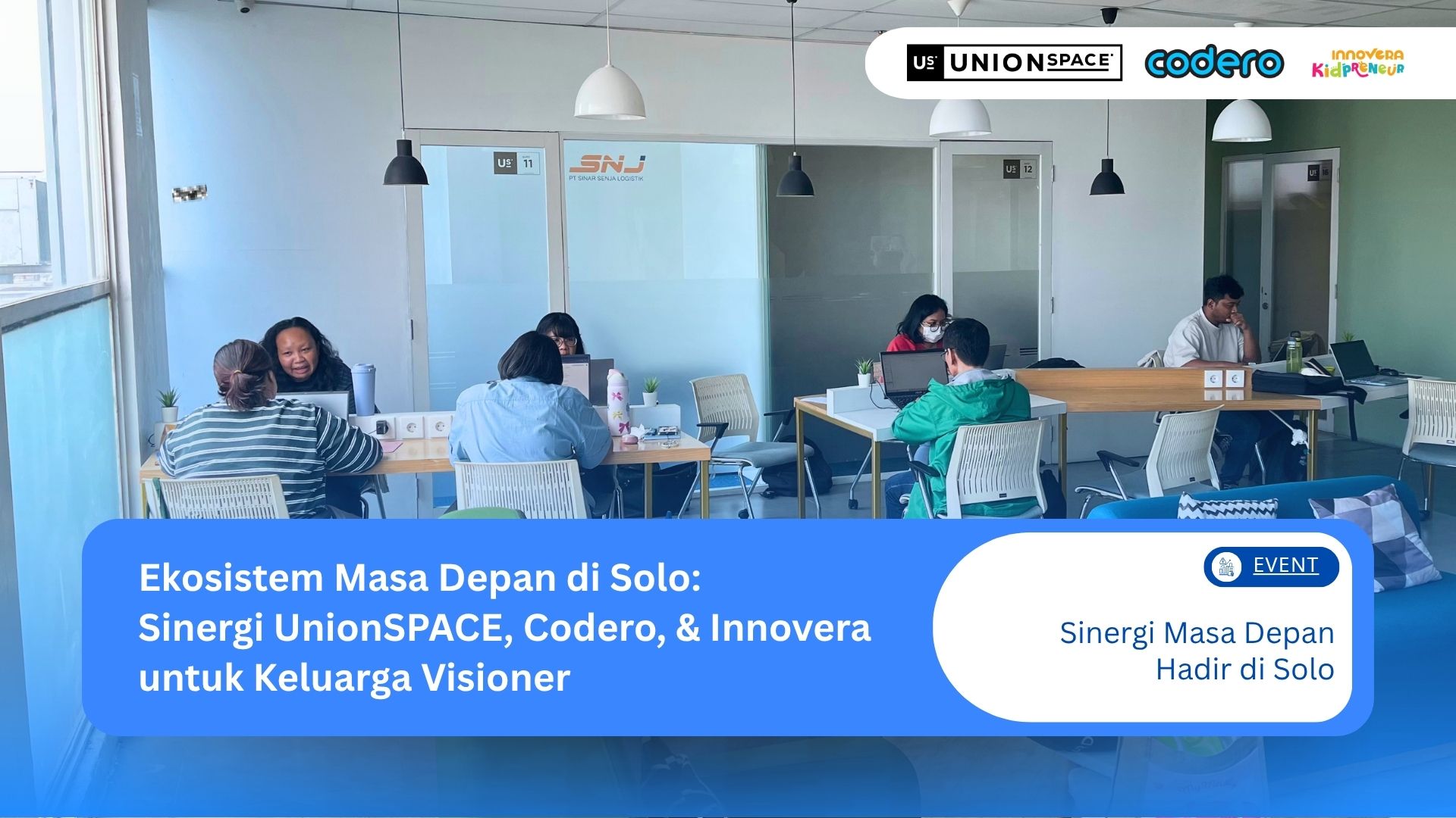 Ekosistem Masa Depan di Solo: Sinergi UnionSPACE, Codero, & Innovera untuk Keluarga Visioner