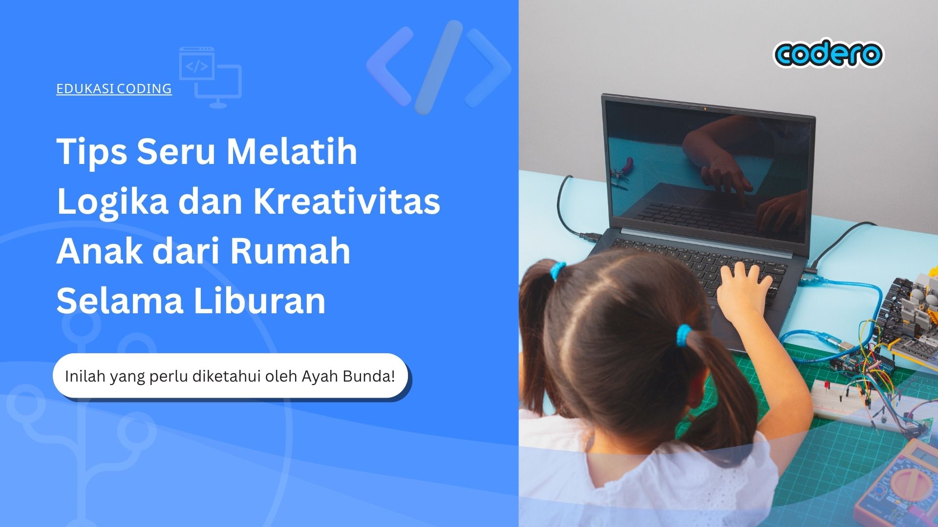 Tips Seru Melatih Logika dan Kreativitas Anak dari Rumah Selama Liburan