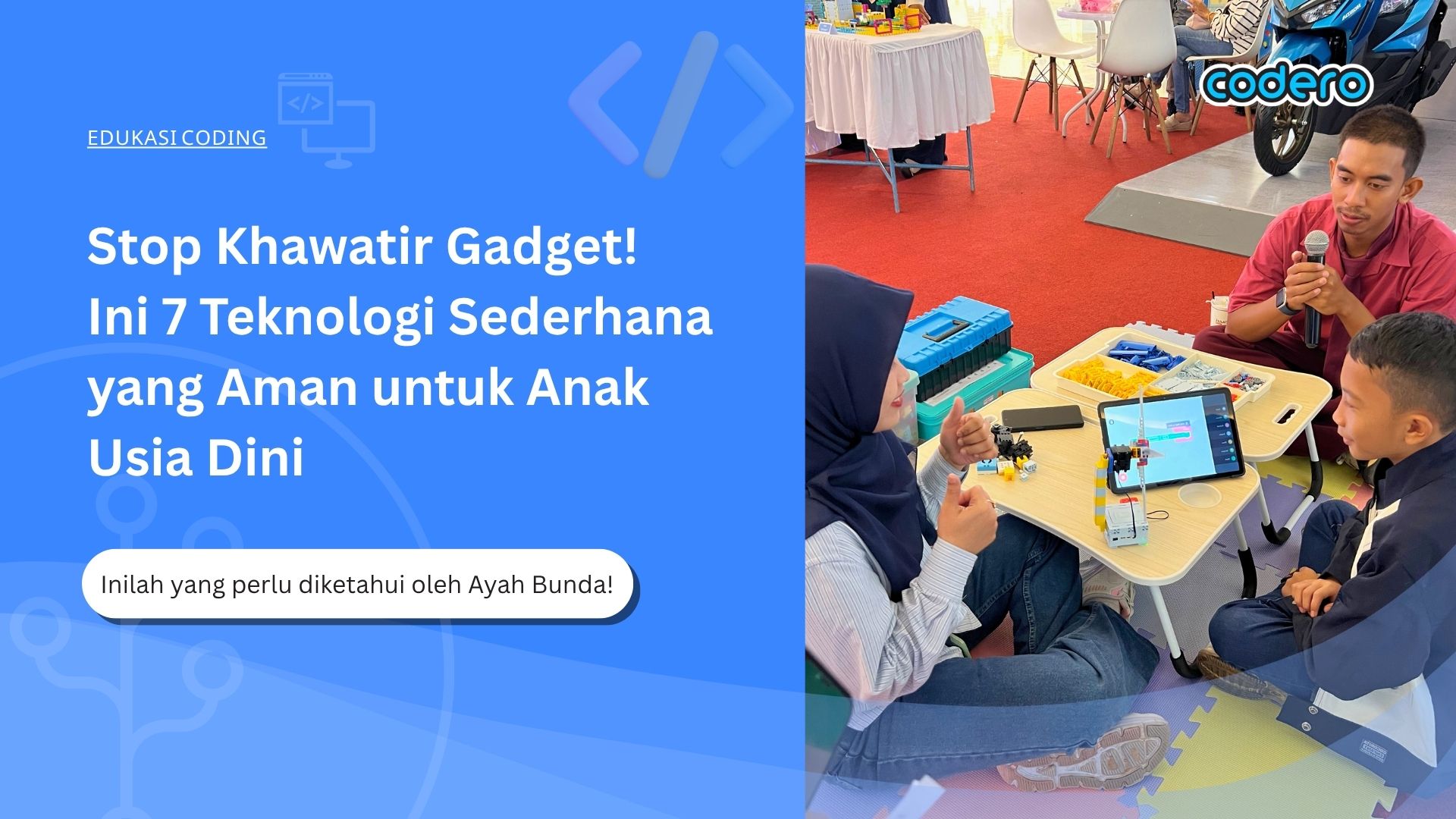 Stop Khawatir Gadget! Ini 7 Teknologi Sederhana yang Aman untuk Anak Usia Dini