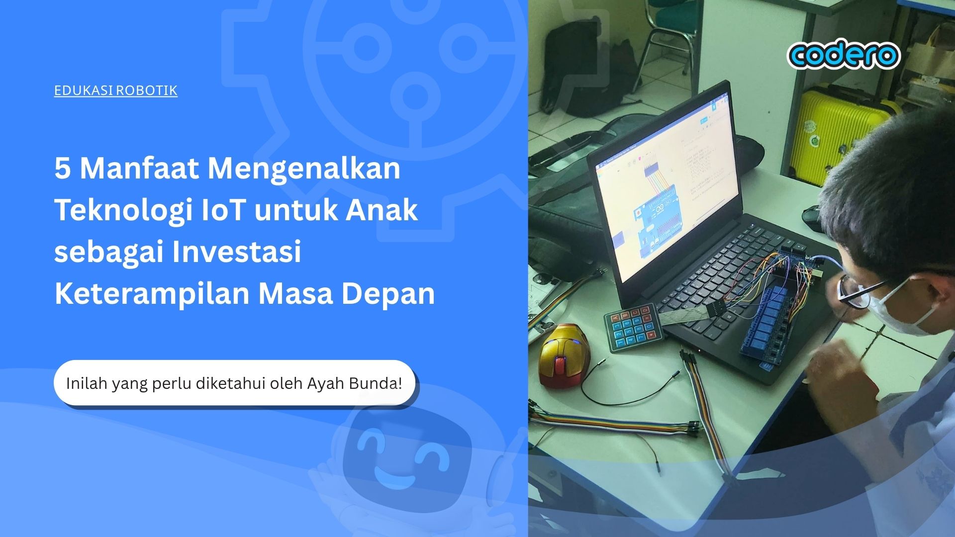 5 Manfaat Mengenalkan Teknologi IoT untuk Anak sebagai Investasi Keterampilan Masa Depan