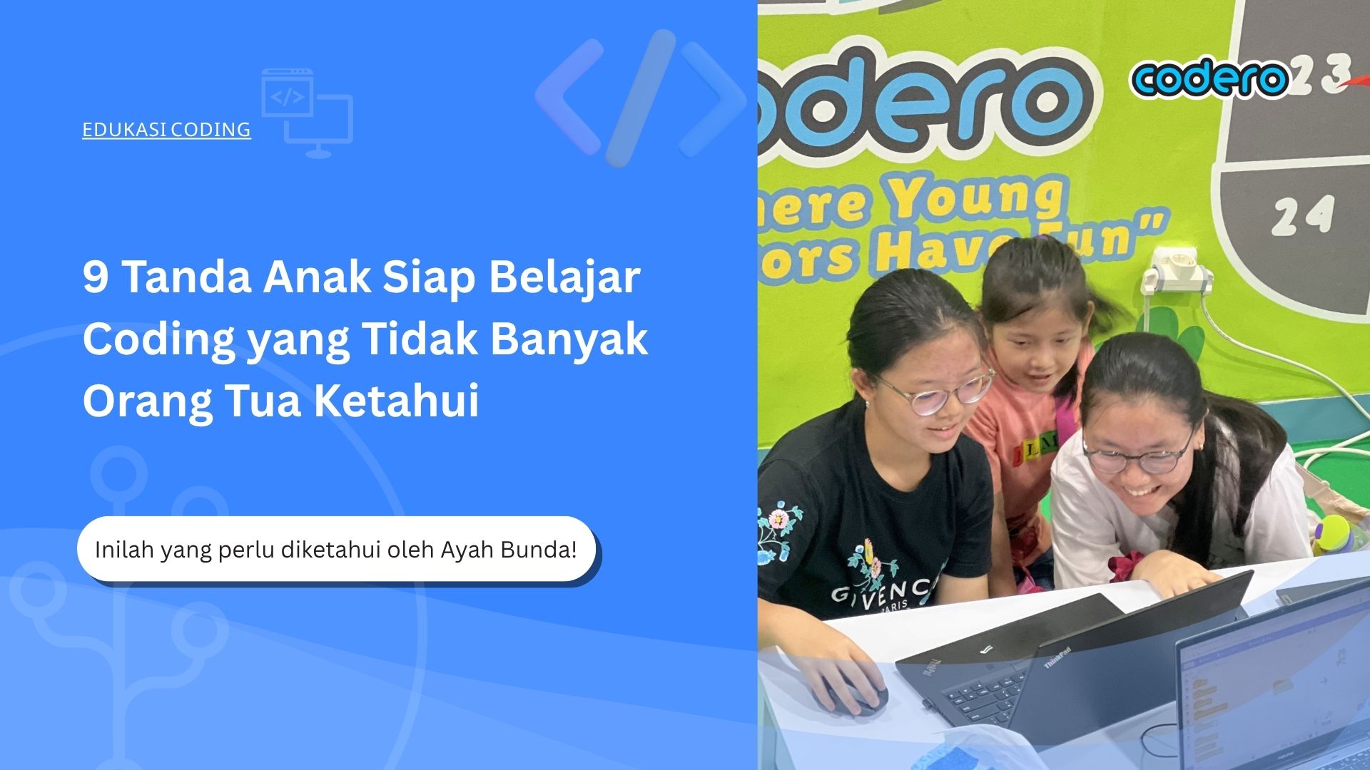 9 Tanda Anak Siap Belajar Coding yang Tidak Banyak Orang Tua Ketahui